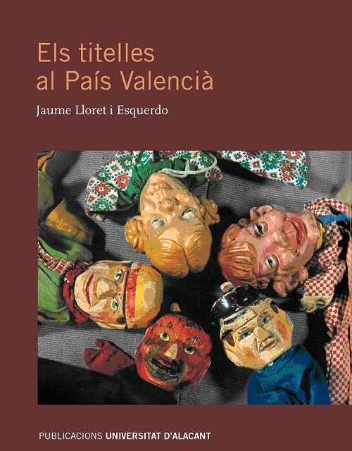 I – Festitíteres Alicante 2019: presentación del libro ‘Els titelles al País Valencià’, de Jaume Lloret i Esquerdo