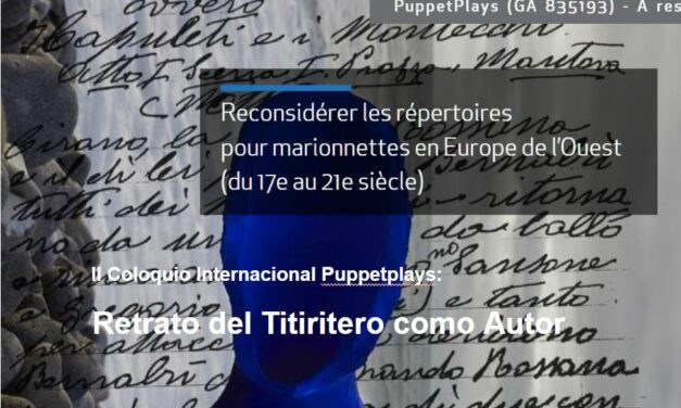 <strong>Coloquio Internacional Puppetplays 2023: Retrato del Titiritero como Autor – La práctica de la escritura para títeres en Europa Occidental (del s.XVII al s.XXI). Call for paper</strong>
