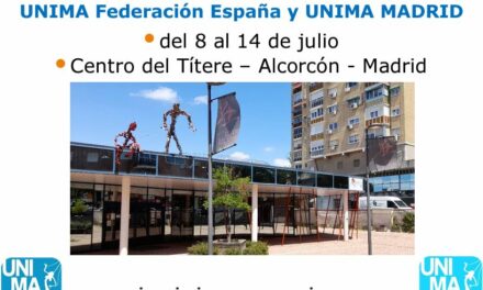 XXII ESCUELA DE VERANO 2024 – del 8 al 14 de julio – UNIMA Federación España y UNIMA MADRID – en el Centro del Títere, Alcorcón