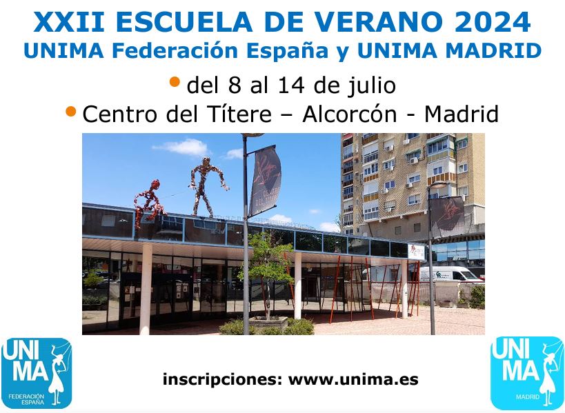 XXII ESCUELA DE VERANO 2024 – del 8 al 14 de julio – UNIMA Federación España y UNIMA MADRID – en el Centro del Títere, Alcorcón