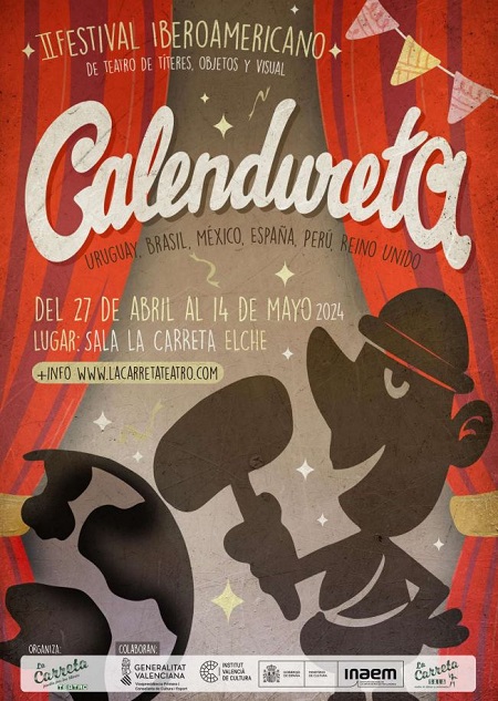 Calendureta 2024 – II Festival Iberoamericano de Teatro de Títeres, Objetos y Visual de Elche
