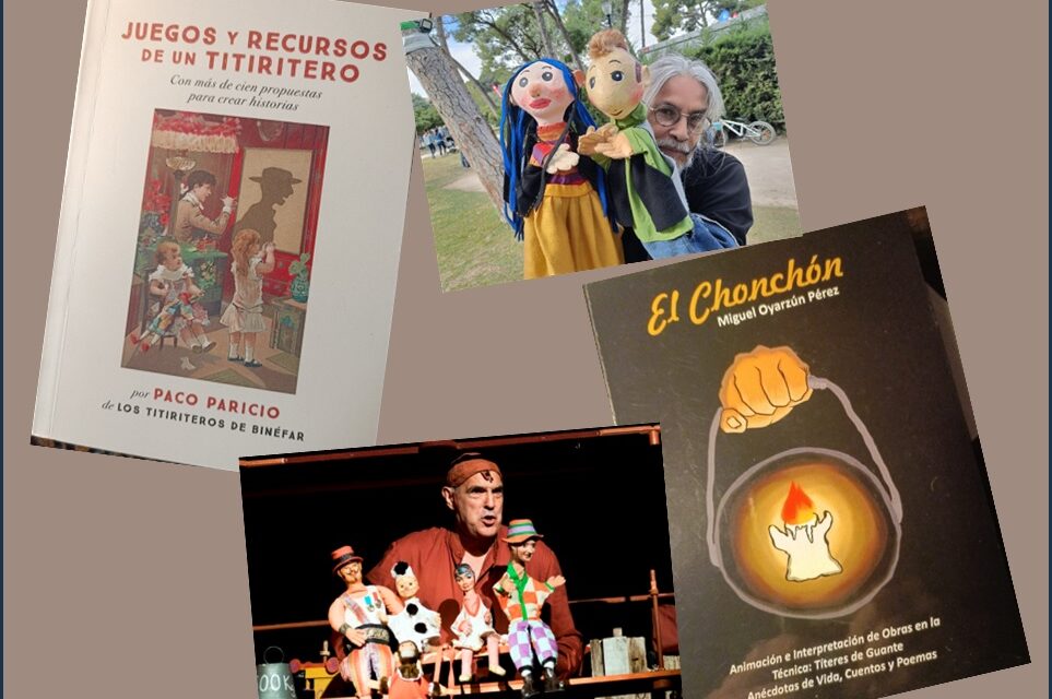Dos publicaciones de dos maestros titiriteros. Dos heterodoxos: el homo ludens, el hombre que juega, por Esteban Villarrocha Ardisa